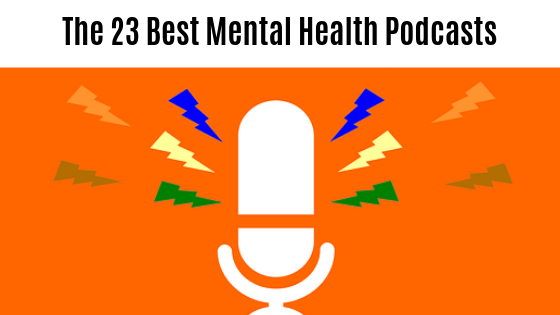 The Best Mental Health Podcasts